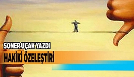 HAKİKİ ÖZELEŞTİRİ