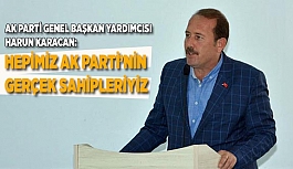 HEPİMİZ AK PARTİ'NİN GERÇEK SAHİPLERİYİZ