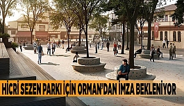 Hicri Sezen Parkı için Orman’dan imza bekleniyor