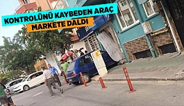 KONTROLÜNÜ KAYBEDEN ARAÇ MARKETE DALDI