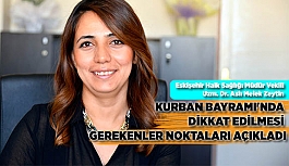 KURBAN BAYRAMI'NDA DİKKAT EDİLMESİ GEREKENLER