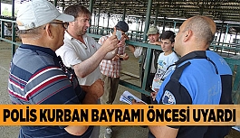 POLİS KURBAN BAYRAMI ÖNCESİ UYARDI