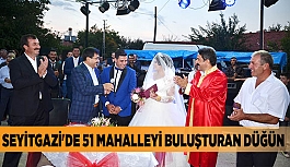 SEYİTGAZİ'DE 51 MAHALLEYİ BULUŞTURAN DÜĞÜN