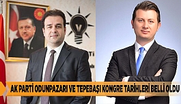 AK PARTİ ODUNPAZARI VE TEPEBAŞI KONGRE TARİHLERİ BELLİ OLDU