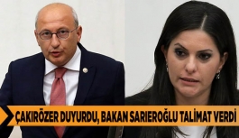 ÇAKIRÖZER DUYURDU, BAKAN SARIEROĞLU TALİMAT VERDİ