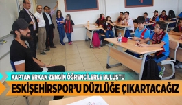 ESKİŞEHİRSPOR'U DÜZLÜĞE ÇIKARTACAĞIZ