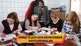 ESMEK’TE 2017-2018 EĞİTİM DÖNEMİ  KAYITLARI BAŞLADI