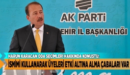 KARACAN ODA SEÇİMLERİ HAKKINDA KONUŞTU: İSMİMİ KULLANARAK ÜYELERİ ETKİ ALTINA ALMA ÇABALARI VAR