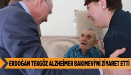 ERDOĞAN TEKGÖZ ALZHEİMER BAKIMEVİ’Nİ ZİYARET ETTİ