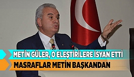 METİN GÜLER: “İŞ YAPACAĞIMIZ YERDE, İŞ YAPMAMIZI ENGELLEYEN BİR KESİM VAR”