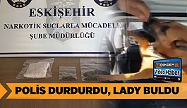 POLİS DURDURDU, LADY BULDU