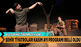 ŞEHİR TİYATROLARI KASIM AYI PROGRAMI YAYINLANDI