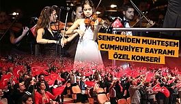 SENFONİDEN MUHTEŞEM CUMHURİYET BAYRAMI  ÖZEL KONSERİ