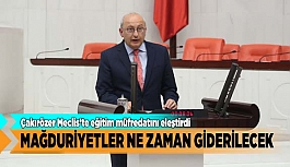 ÇAKIRÖZER MECLİS’TE EĞİTİM MÜFREDATINI ELEŞTİRDİ