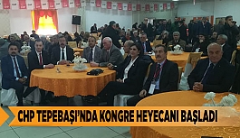 CHP TEPEBAŞI’NDA KONGRE HEYECANI BAŞLADI