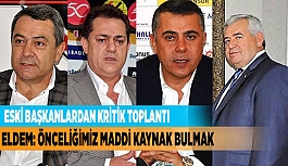 ESKİ BAŞKANLARDAN KRİTİK TOPLANTI