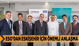 ESO’dan Eskişehir için önemli anlaşma