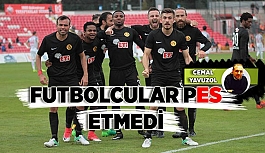 FUTBOLCULAR PES ETMEDİ