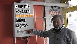 HERMETİK KOMBİLER ZEHİRLENMENİN ÖNÜNE GEÇİYOR