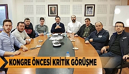 KONGRE ÖNCESİ KRİTİK GÖRÜŞME