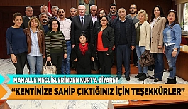 KURT “KENTİNİZE SAHİP ÇIKTIĞINIZ İÇİN TEŞEKKÜR EDİYORUM”