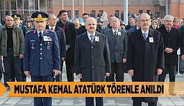 MUSTAFA KEMAL ATATÜRK TÖRENLE ANILDI