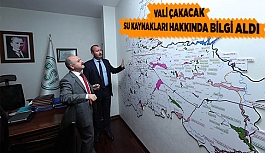 VALİ ÇAKACAK SU KAYNAKLARI HAKKINDA BİLGİ ALDI