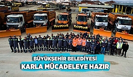 BÜYÜKŞEHİR BELEDİYESİ KARLA MÜCADELEYE HAZIR