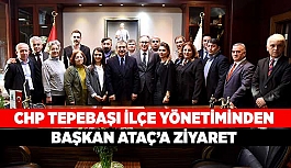 CHP TEPEBAŞI İLÇE YÖNETİMİNDEN BAŞKAN ATAÇ’A ZİYARET