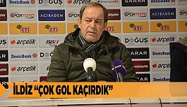 İLDİZ “ÇOK GOL KAÇIRDIK”