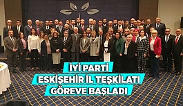 İYİ PARTİ ESKİŞEHİR İL TEŞKİLATI GÖREVE BAŞLADI