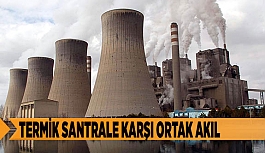 TERMİK SANTRALE KARŞI ORTAK AKIL