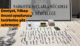 Yılbaşı öncesi Emniyet uyuşturucu tacirlerine göz açtırmıyor