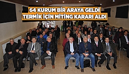 64 KURUM BİR ARAYA GELDİ, TERMİK İÇİN MİTİNG KARARI ALDI