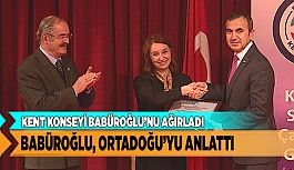 BABÜROĞLU ORTADOĞU’YU ANLATTI