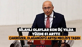 ÇAKIRÖZER: RAKAMLAR ÜRKÜTÜCÜ VE KAYGI VERİCİ