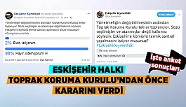 ESKİŞEHİR HALKI TOPRAK KORUMA KURULU’NDAN ÖNCE KARARINI VERDİ