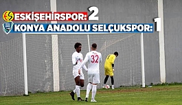 Eskişehirspor: 2 - Konya Anadolu Selçukspor: 1