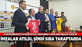 ESKİŞEHİRSPOR İLE BEİN SPORT YAYIN ANLAŞMASI YAPILDI