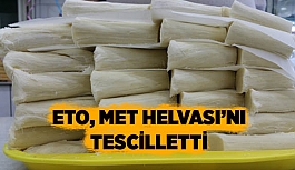 ETO, MET HELVASI’NI TESCİLLETTİ