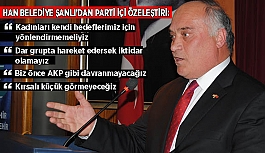 HAN BELEDİYE ŞANLI’DAN PARTİ İÇİ ÖZELEŞTİRİ