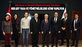 HER ŞEY YASA VE YÖNETMELİKLERE GÖRE YAPILIYOR