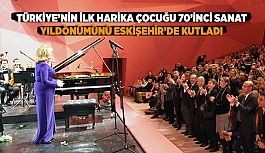 İDİL BİRET 70’İNCİ SANAT YILDÖNÜMÜNÜ ESKİŞEHİR’DE KUTLADI