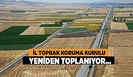 İL TOPRAK KORUMA KURULU YENİDEN TOPLANIYOR