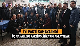 İYİ PARTİ SAHAYA İNDİ