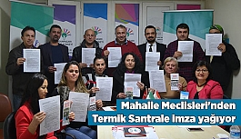 Mahalle Meclisleri'nden Termik Santrale imza yağıyor