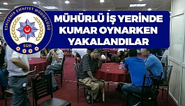 Mühürlü iş yerinde kumar oynarken yakalandılar