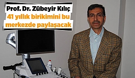 Prof. Dr. Zübeyir Kılıç,  41 yıllık birikimini  bu merkezde paylaşacak