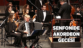 SENFONİDE AKORDEON GECESİ