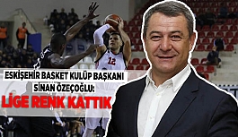 Sinan Özeçoğlu: Lige renk kattık